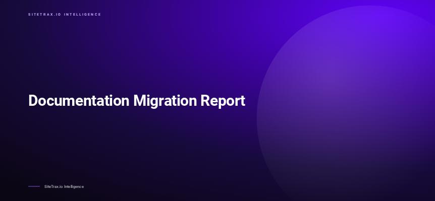 SiteTrax.io Intelligence Documentation Migration Report